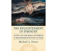 Michael L. Frazer The Enlightenment of Sympathy (Poche)