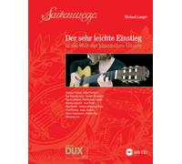 Michael langer : saitenwege der sehr leichte einstieg in die welt der klassischen gitarre
