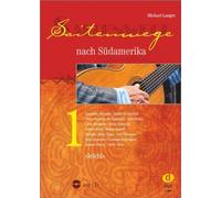 Michael Langer – Saitenwege nach Südamerika 1 – Recueil + CD – Édition Dux