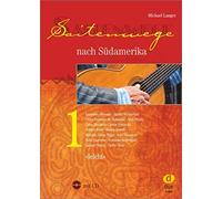 Michael langer : saitenwege nach sudamerika 1 - recueil + cd