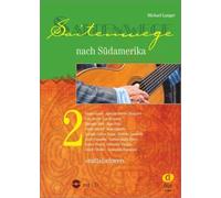 Michael langer : saitenwege nach sudamerika 2 - recueil + cd
