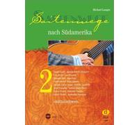 Michael Langer – Saitenwege nach Südamerika 2 – Recueil + CD – Edition Dux