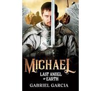 Michael: Last Angel of Earth