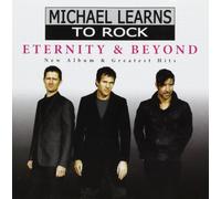 Michael Learns to Rock - Eternity & Beyond