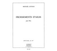 LEVINAS MICHAEL - FROISSEMENT D'AILES - FLUTE SEULE