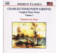 Griffes, C.T. – Complete Piano Works Vol. 1 – Import – NAXOS