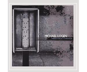 Michael Logen - Things I Failed to Mention