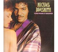 Michael Lovesmith - I CAN MAKE IT HAPPEN