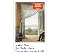 Michael Maar Das Blaubartzimmer: Thomas Mann und die Schuld (Relié)