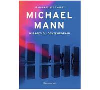 Michael Mann - Mirages Du Contemporain