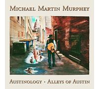 Michael Martin Murphey - Austinology-Alleys of Austin