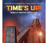 Michael McCuistion - Time's Up-Music from Samuel Oschin Planetarium [Import]