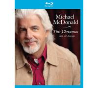 Michael Mcdonald This Christmas Live In Chicago [Blu Ray]