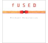 Michael Mcgoldrick - Fused