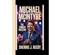 MICHAEL MCINTYRE: The Comedy Maestro