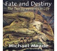 Michael Meade - Fate and Destiny: The Two Agreements in Life