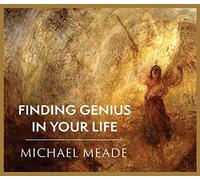 Michael Meade - Finding Genius In Your Life