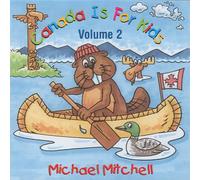 Michael Mitchell - Canada is for Kids V.2 [Import]