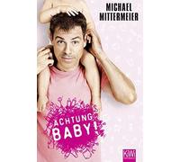 Michael Mittermeier Achtung Baby (Poche)
