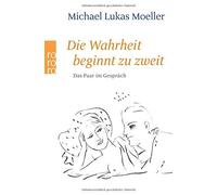 Michael Moeller Die Wahrheit Beginnt Zu Zweit (Poche)