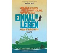 Michael Moll 30 Radtouren in Deutschland, die man einmal im Leben gemach (Relié)