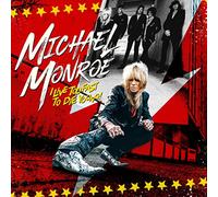 Michael Monroe - I Live Too Fast to Die Young [Import]
