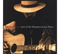 Michael Moon - Live at The Murphy-Larson Place