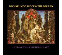 Michael Moorcock And The Deep Fix - Live At The Terminal Café (LP Coloré - Vinyle Bleu)