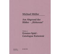Michael Müller. Ernstes Spiel. Catalogue Raisonné Vol. 4.1
