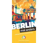 MICHAEL MÜLLER Reiseführer Berlin - mal anders. MICHAEL MÜLLER REISEFÜHRER: außergewöhnliche Entdeckertouren