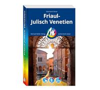 MICHAEL MÜLLER Reiseführer Friaul-Julisch Venetien: 100% authentisch, aktuell und vor Ort recherchiert. Inkl. App.