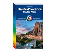 MICHAEL MÜLLER REISEFÜHRER Haute-Provence: Hautes Alpes. 100% authentisch, aktuell und vor Ort recherchiert. Inkl. App.