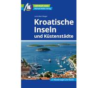 MICHAEL MÜLLER Reiseführer Kroatische Inseln und Küstenstädte: 100% authentisch, aktuell und vor Ort recherchiert.