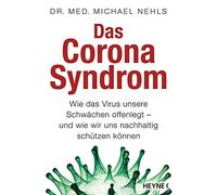 Michael Nehls Das Corona-Syndrom: Wie das Virus unsere Schwächen offenle (Poche)