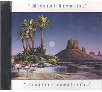 Michael Nesmith - Tropical Campfires [Import]
