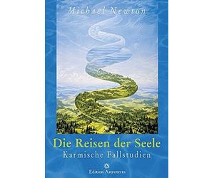 Michael Newton Dor Die Reisen der Seele: Karmische Fallstudien (Edition (Relié)