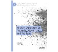 Michael Oakeshott On Authority, Governance, And The State