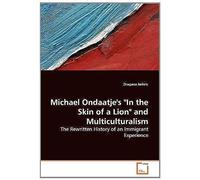 Michael Ondaatje's "In The Skin Of A Lion" And Multiculturalism