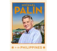 Michael Palin in the Philippines The incredible new book from the bestselling author and Britain's best-loved travel writer - Michael Palin - Penguin - ebook (ePub) - Livre