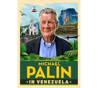 Michael Palin in Venezuela: The incredible new book from the bestselling author and Britain's best-loved travel writer