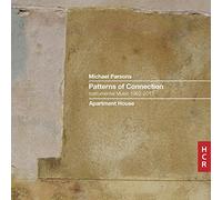 Michael Parsons : Patterns of Connection. Thomas, Ensemble Apartment House. [Import]