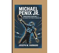MICHAEL PENIX JR.: From Setbacks to Spotlight - In a Game That Tried to Break Him