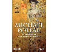 Michael Pollak: De l'identité blessée à une sociologie des possibles
