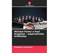 Michael Porter e Paul Krugman - superestrelas brilhantes