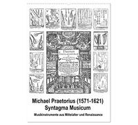 Michael Praetorius Syntagma Musicum (Wandkalender 2026 DIN A2 hoch), CALVENDO Monatskalender: Musikinstrumente der Renaissance