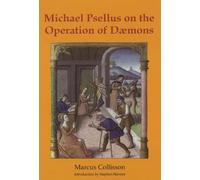 Michael Psellus on the Operation of Dæmons
