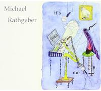 Michael Rathgeber - It's Just Me