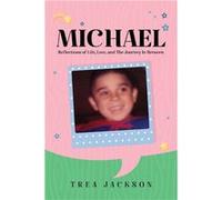 Michael Reflections of Life Love and The Journey In Between - Trea Jackson - ReadersMagnet LLC - Livre en Anglais Trea JacksonTrea Jackson (Auteur)