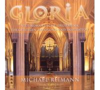 Michael Reimann - Gloria - Neue Romantische Orgelmusik