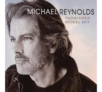 Michael Reynolds – Tarnished Nickel Sky – CD